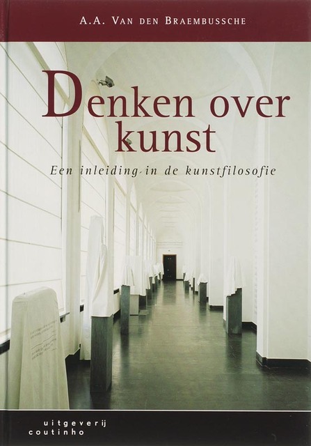 Denken over kunst - A.A. Van den Braembussche Denken over kunst - A.A. Van den Braembussche