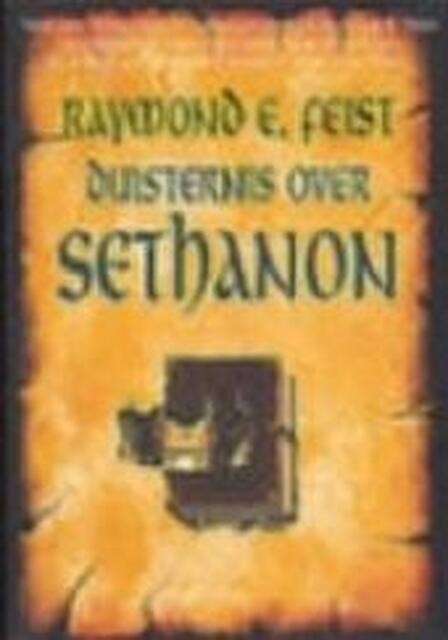 Duisternis over Sethanon - Raymond E. Feist Duisternis over Sethanon - Raymond E. Feist
