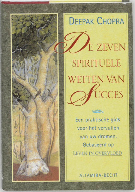 De zeven spirituele wetten van succes - Deepak Chopra De zeven spirituele wetten van succes - Deepak Chopra