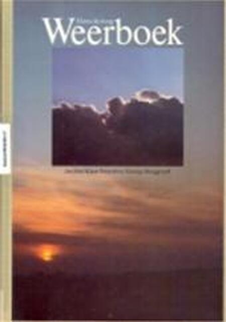 Weerboek - Hans de Jong, Jan Hol, Klaas Doornbos, George Burggraaff Weerboek - Hans de Jong, Jan Hol, Klaas Doornbos, George Burggraaff