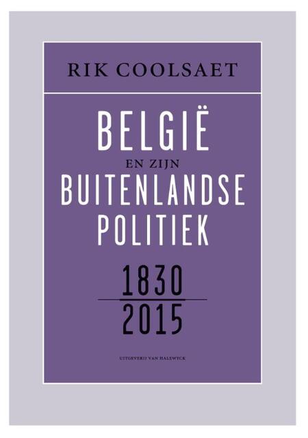 Belgie en zijn buitenlandse politiek - Rik Coolsaet Belgie en zijn buitenlandse politiek - Rik Coolsaet