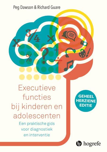 Executieve functies bij kinderen en adolescenten - Peg Dawson, Richard Guare Executieve functies bij kinderen en adolescenten - Peg Dawson, Richard Guare