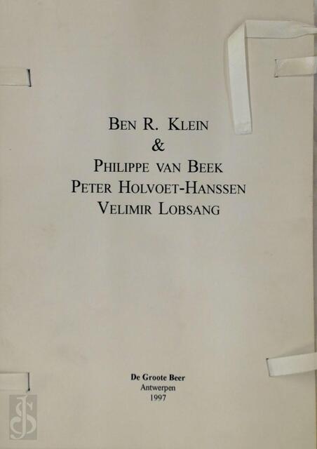 Gedichten - Ben R. Klein, Philippe van Beek, Peter Holvoet-Hanssen, Velimir Lobsang Gedichten - Ben R. Klein, Philippe van Beek, Peter Holvoet-Hanssen, Velimir Lobsang