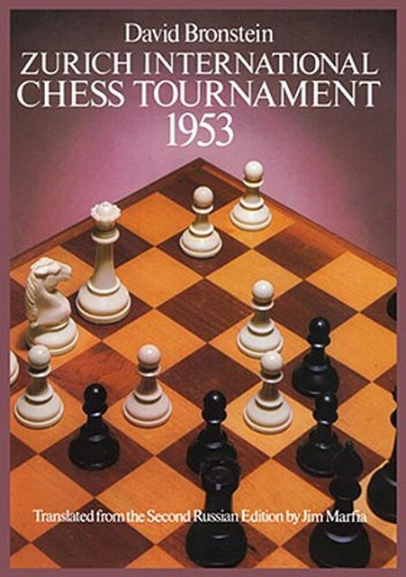 Zurich International Chess Tournament, 1953 - David Bronstein Zurich International Chess Tournament, 1953 - David Bronstein