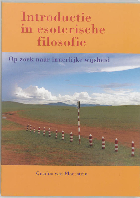 Introductie in esoterische filosofie - G. VAN Florestein Introductie in esoterische filosofie - G. VAN Florestein
