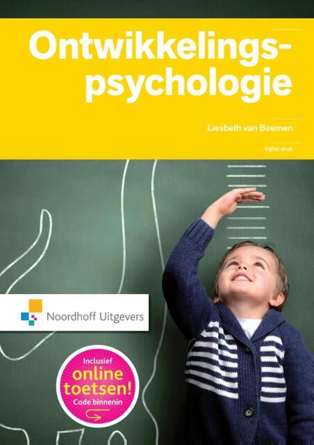 Ontwikkelingspsychologie - Liesbeth van Beemen, Mike Ekelschot Ontwikkelingspsychologie - Liesbeth van Beemen, Mike Ekelschot