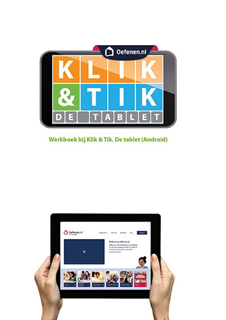 Klik & Tik de tablet (Android) - Ella Bohnenn, Fouke Jansen, Bregje van Oel Klik & Tik de tablet (Android) - Ella Bohnenn, Fouke Jansen, Bregje van Oel