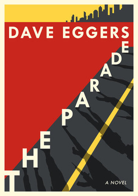 The Parade - Dave Eggers The Parade - Dave Eggers