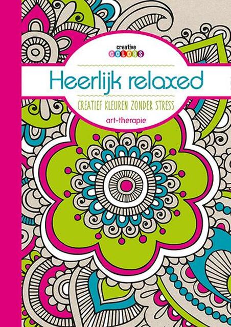 Heerlijk relaxed creatief kleuren zonder stress art-therapie - Heerlijk relaxed creatief kleuren zonder stress art-therapie -