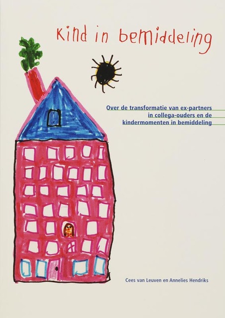 Kind in bemiddeling - C. van Leuven, A. Hendriks Kind in bemiddeling - C. van Leuven, A. Hendriks