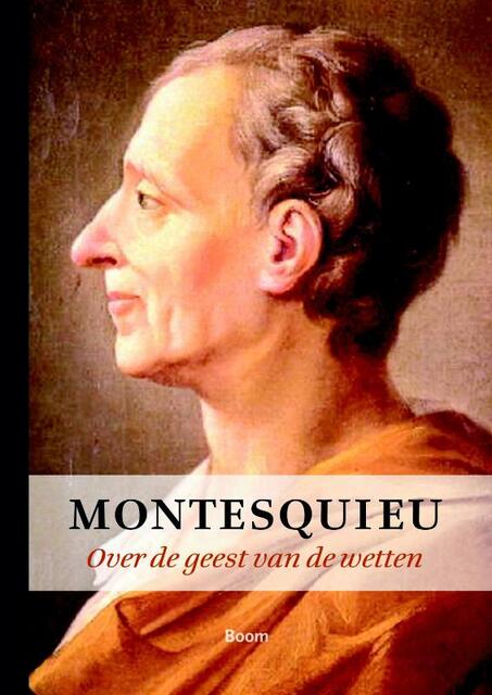 Over de geest van de wetten - Montesquieu Over de geest van de wetten - Montesquieu
