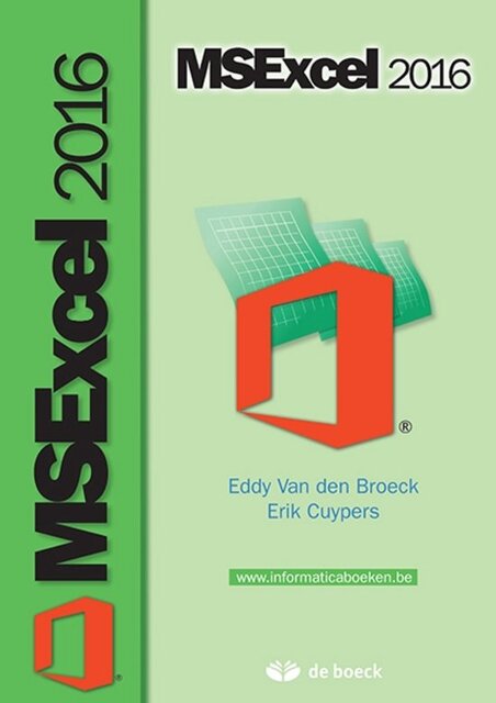 MSExcel 2016 - Eddy Van Den Broeck, Erik Cuypers MSExcel 2016 - Eddy Van Den Broeck, Erik Cuypers