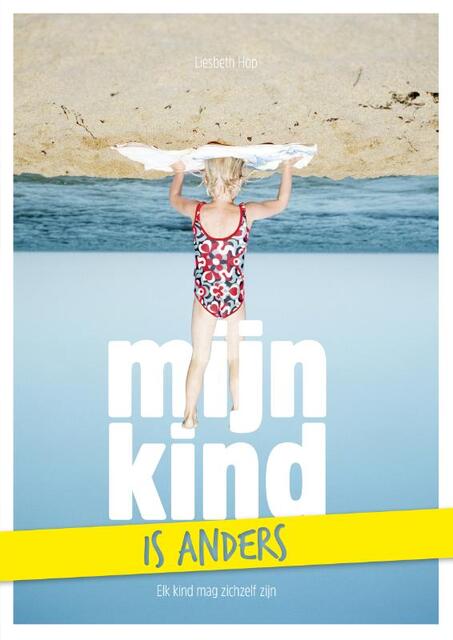 Mijn kind is anders - Liesbeth Hop Mijn kind is anders - Liesbeth Hop