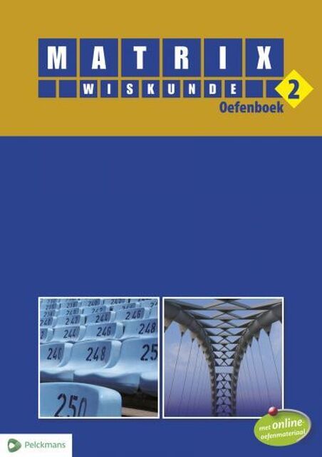 Matrix Wiskunde 2 oefenboek (incl. vademecum en openleertrajecten) - Matrix Wiskunde 2 oefenboek (incl. vademecum en openleertrajecten) -