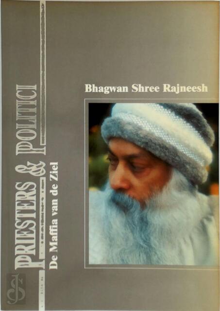 Priesters & politici - Rajneesh Bhagwan Shree, Anupan Ma Deva, Rajneeshdham Priesters & politici - Rajneesh Bhagwan Shree, Anupan Ma Deva, Rajneeshdham
