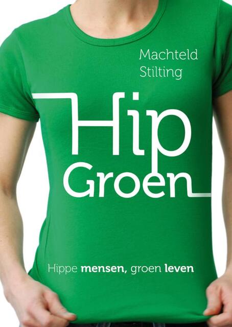 Hip Groen - Machteld Stilting Hip Groen - Machteld Stilting