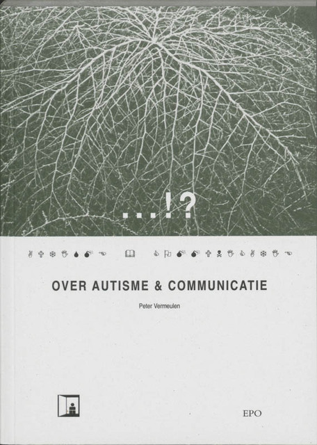 Over autisme & communicatie - Peter Vermeulen Over autisme & communicatie - Peter Vermeulen
