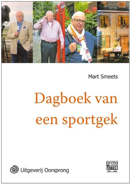 Dagboek van een sportgek - grote letter uitgave - Mart Smeets Dagboek van een sportgek - grote letter uitgave - Mart Smeets