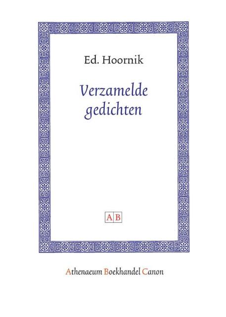Verzamelde gedichten - Ed Hoornik Verzamelde gedichten - Ed Hoornik