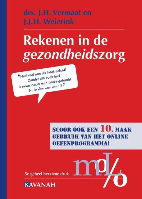 Rekenen in de Gezondheidszorg - J.H. Vermaat, J.J.H. Weierink Rekenen in de Gezondheidszorg - J.H. Vermaat, J.J.H. Weierink