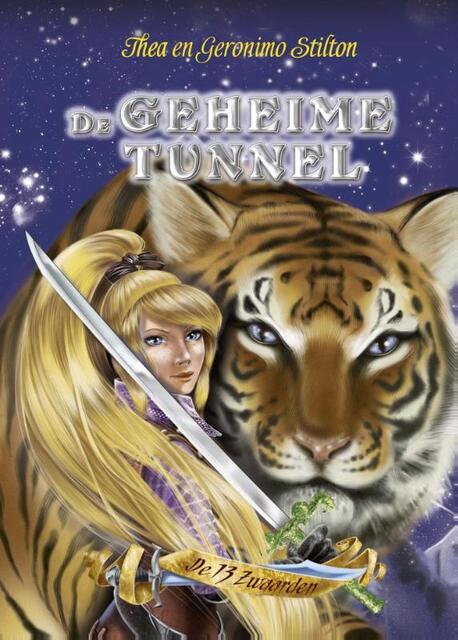 De geheime tunnel - Geronimo Stilton, Thea Stilton De geheime tunnel - Geronimo Stilton, Thea Stilton