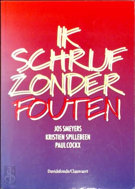 Ik schrijf zonder fouten - J. Smeyers Ik schrijf zonder fouten - J. Smeyers