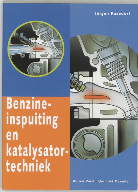 Benzine-inspuiting en katalysatortechniek - Jürgen Kasedorf Benzine-inspuiting en katalysatortechniek - Jürgen Kasedorf
