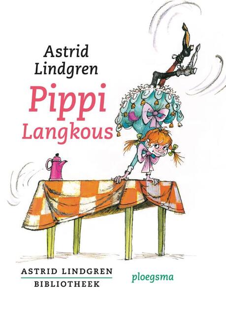 Pippi Langkous - Astrid Lindgren Pippi Langkous - Astrid Lindgren