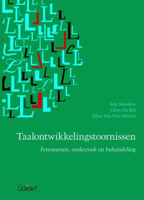 Taalontwikkelings stoornissen - Eric Manders, Chris de Bal, Ellen van den Heuvel Taalontwikkelings stoornissen - Eric Manders, Chris de Bal, Ellen van den Heuvel