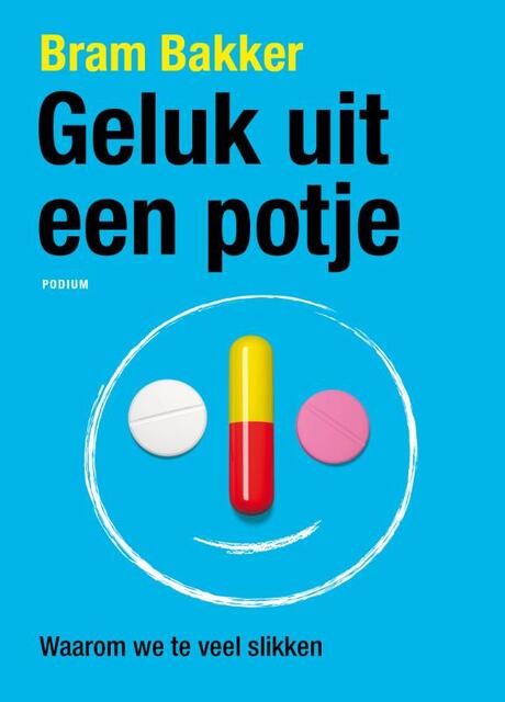 Geluk uit een potje - Bram Bakker Geluk uit een potje - Bram Bakker