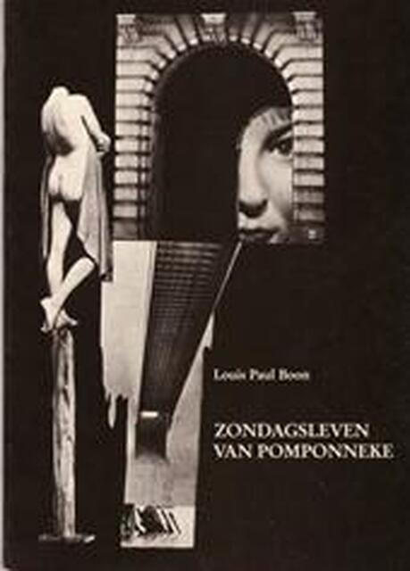 Zondagsleven van Pomponneke - Louis Paul Boon, Dick Gebuys Zondagsleven van Pomponneke - Louis Paul Boon, Dick Gebuys