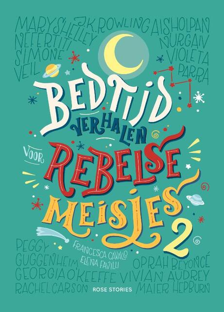 Bedtijdverhalen voor rebelse meisjes 2 - Elena Favilli, Francesca Cavallo Bedtijdverhalen voor rebelse meisjes 2 - Elena Favilli, Francesca Cavallo