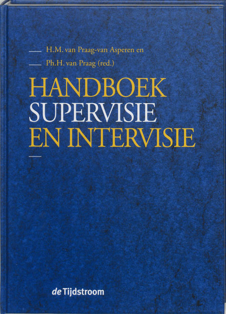 Handboek supervisie en intervisie - Handboek supervisie en intervisie -