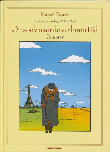 Op zoek naar de verloren tijd / Combray - Marcel Proust, Stephane Heuet Op zoek naar de verloren tijd / Combray - Marcel Proust, Stephane Heuet