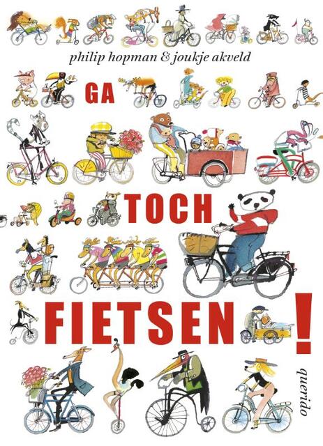 Ga toch fietsen! - Joukje Akveld Ga toch fietsen! - Joukje Akveld