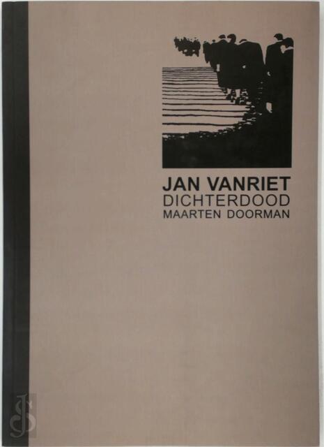 Dichterdood - Jan Vanriet Dichterdood - Jan Vanriet