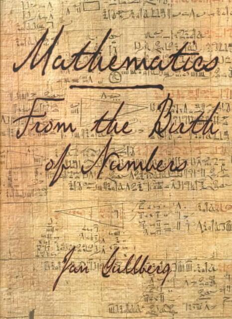 Mathematics - From the Birth of Numbers - Jan Gullberg Mathematics - From the Birth of Numbers - Jan Gullberg
