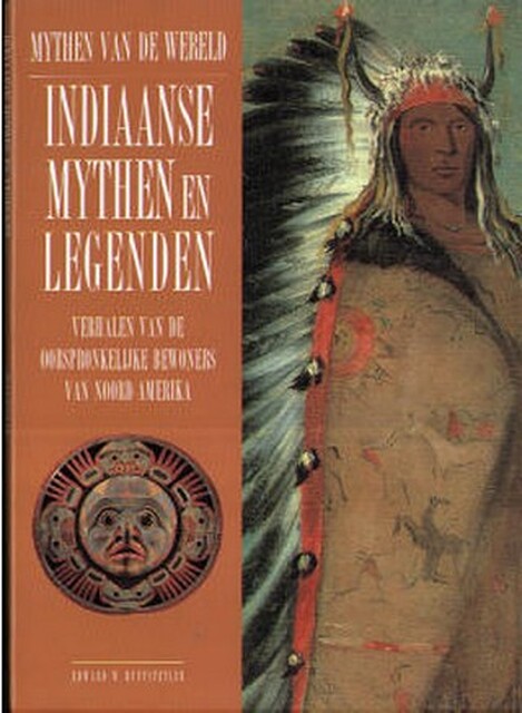 Indiaanse mythen en legenden - Edward W. Huffstetler, Jos Determeijer, Melanie Lasance Indiaanse mythen en legenden - Edward W. Huffstetler, Jos Determeijer, Melanie Lasance