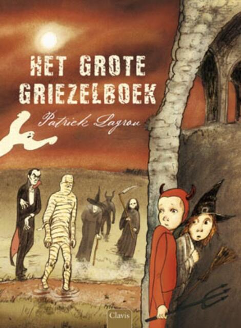 Het grote griezelboek - Patrick Lagrou Het grote griezelboek - Patrick Lagrou
