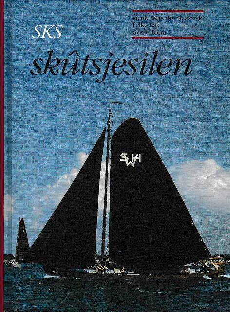 SKS Skutsjesilen - Rienk Wegener Sleeswyk, Gosse Eelke / BLOM Lok SKS Skutsjesilen - Rienk Wegener Sleeswyk, Gosse Eelke / BLOM Lok
