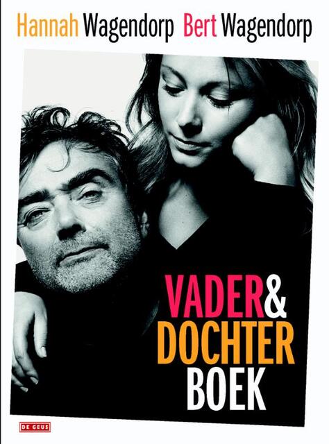 Vader-en-Dochterboek - Bert Wagendorp, Hannah Wagendorp Vader-en-Dochterboek - Bert Wagendorp, Hannah Wagendorp