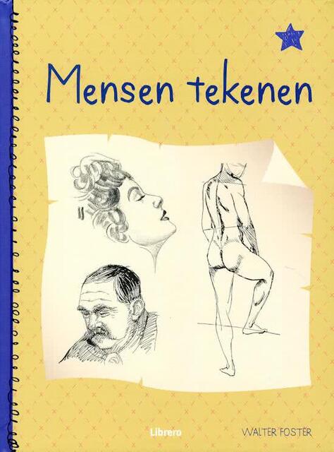 Mensen tekenen - Walter Foster, Ernest Norling Mensen tekenen - Walter Foster, Ernest Norling