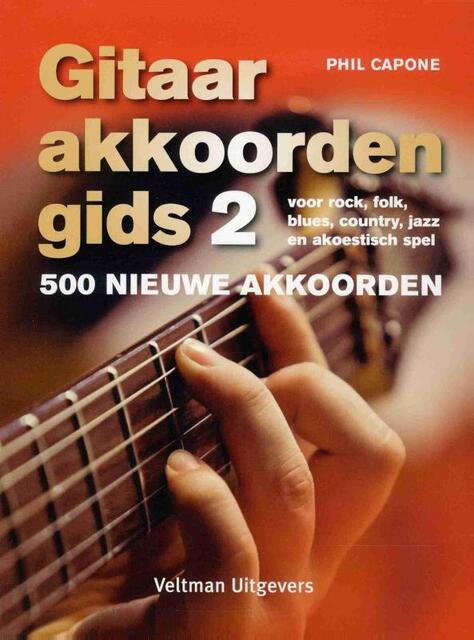 Gitaar akkordengids 2 - 500 nieuwe akkoorden - Phil Capone Gitaar akkordengids 2 - 500 nieuwe akkoorden - Phil Capone
