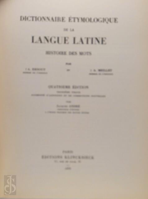 Dictionnaire étymologique de la langue latine - Alfred Ernout, Antoine Meillet Dictionnaire étymologique de la langue latine - Alfred Ernout, Antoine Meillet