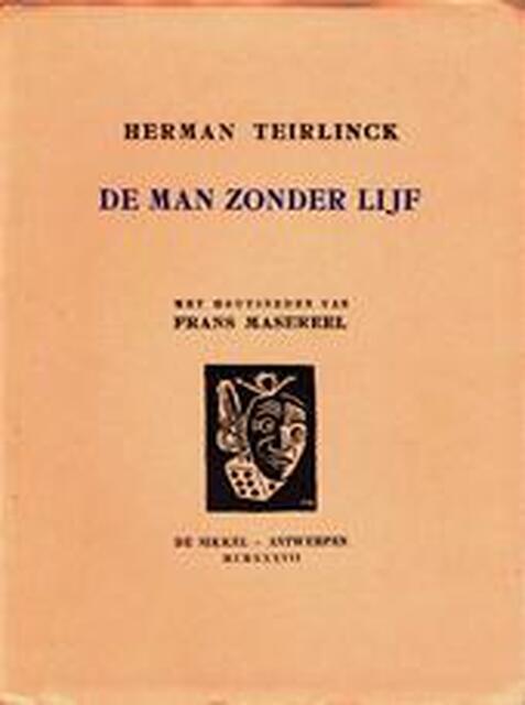De man zonder lijf - Herman Teirlinck, Frans Masereel De man zonder lijf - Herman Teirlinck, Frans Masereel