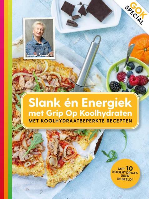Slank en energiek met Grip op koolhydraten - Yvonne Lemmers Slank en energiek met Grip op koolhydraten - Yvonne Lemmers