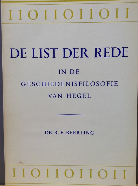 De list der rede in de geschiedenisfilosofie van Hegel - Reinier Franciscus Beerling De list der rede in de geschiedenisfilosofie van Hegel - Reinier Franciscus Beerling