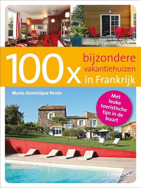 100x bijzondere vakantiehuizen in Frankrijk - M. Perrin 100x bijzondere vakantiehuizen in Frankrijk - M. Perrin