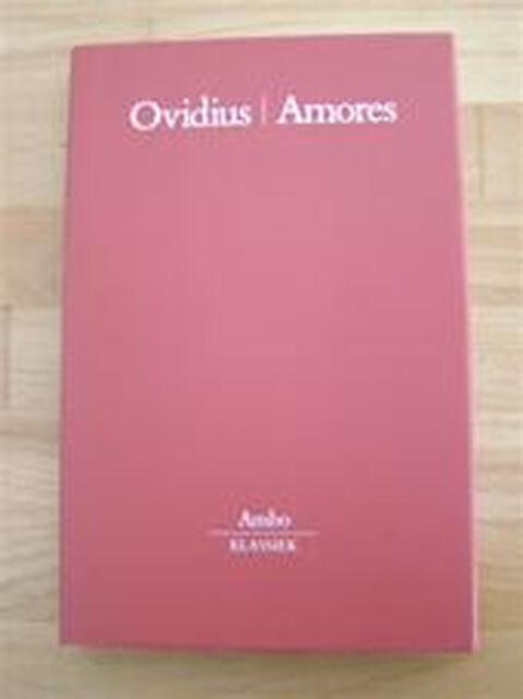 Amores - Publius Naso Ovidius Amores - Publius Naso Ovidius