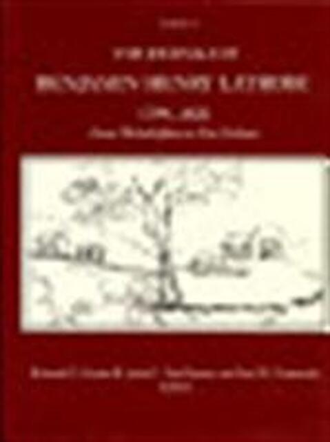 The journals of Benjamin Henry Latrobe, 1799-1820 - Benjamin Henry Latrobe, Edward Carlos Carter, John C. Van Horne, Lee W. Formwalt, Maryland Historical Society The journals of Benjamin Henry Latrobe, 1799-1820 - Benjamin Henry Latrobe, Edward Carlos Carter, John C. Van Horne, Lee W. Formwalt, Maryland Historical Society